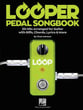 Looper Pedal Songbook Guitar and Fretted sheet music cover